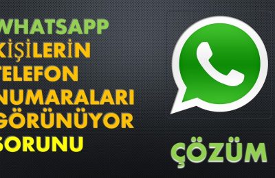 WhatsApp İsimler Gözükmüyor, Nasıl Düzeltilir?